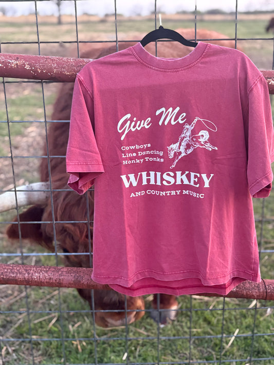 Give me whiskey