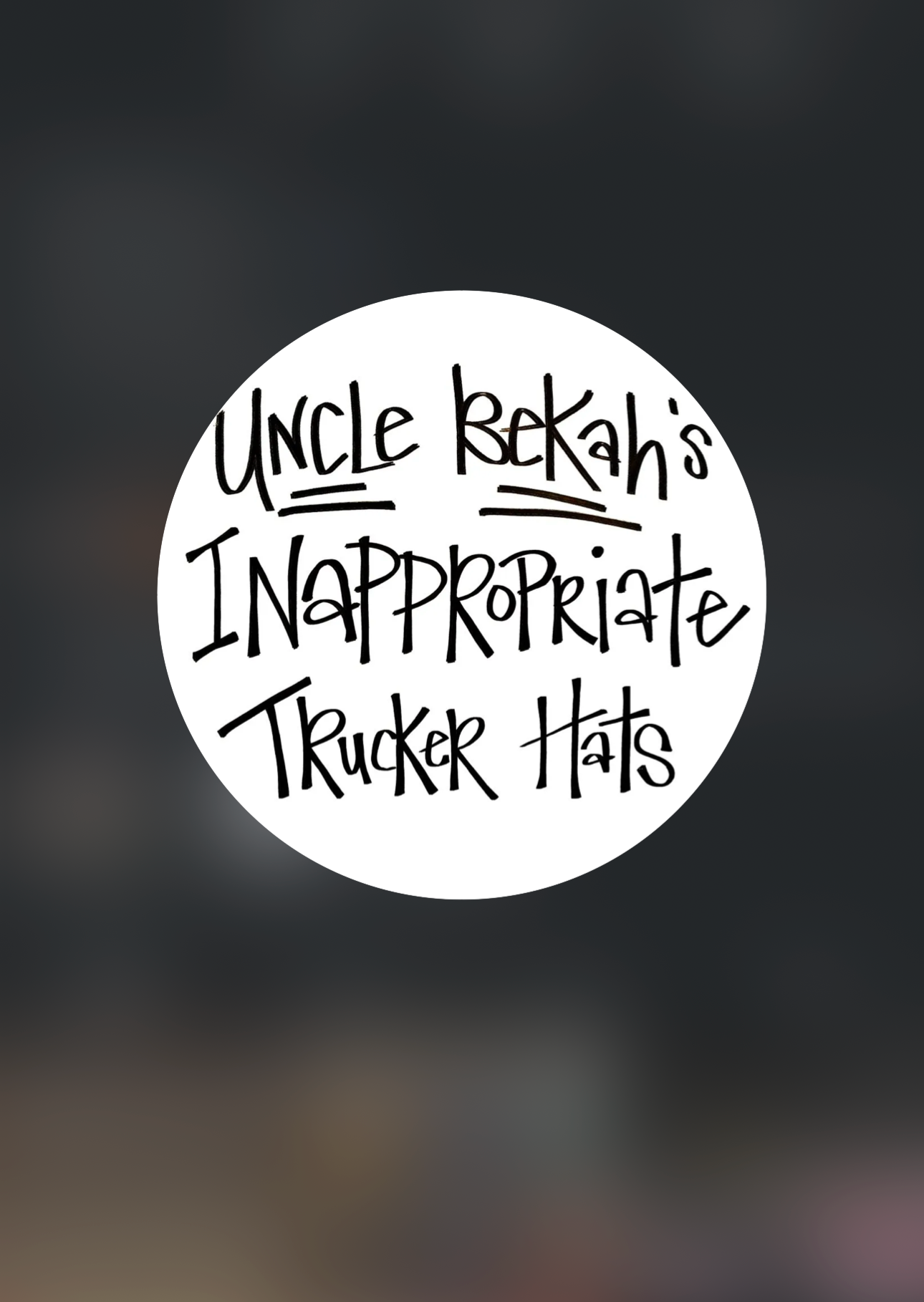 Uncle Bekah’s Inappropriate Trucker Hats